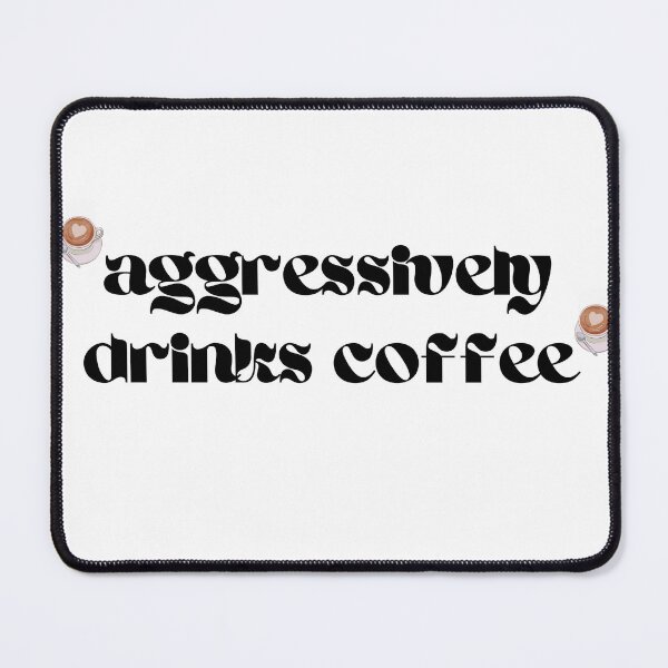 Item preview, *aggressively drinks coffee* Sticker coffee lovers. designed and sold by Ahmed Fikri.