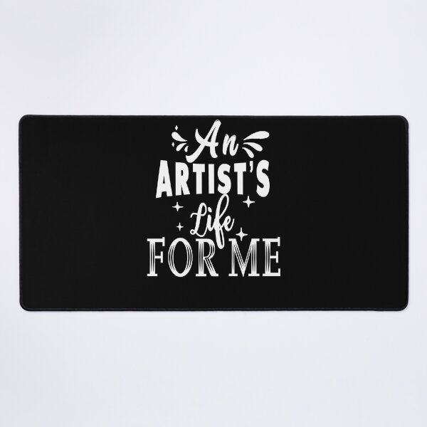 Artikelvorschau, An Artist's life for me entworfen und verkauft von TheFoolsGallery.