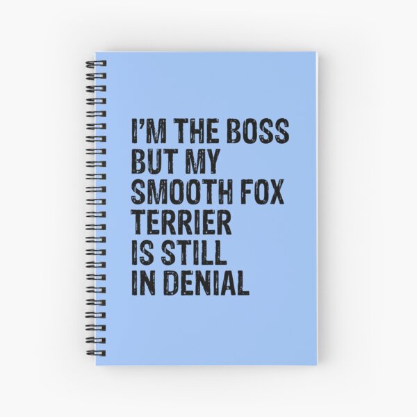 Item preview, I'm The Boss But My Smooth Fox Terrier Still In Denial  designed and sold by Guarddogdrive.