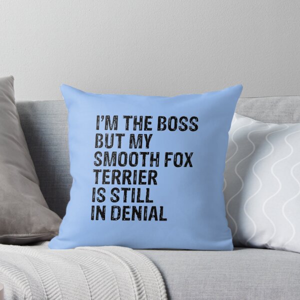 Item preview, I'm The Boss But My Smooth Fox Terrier Still In Denial  designed and sold by Guarddogdrive.