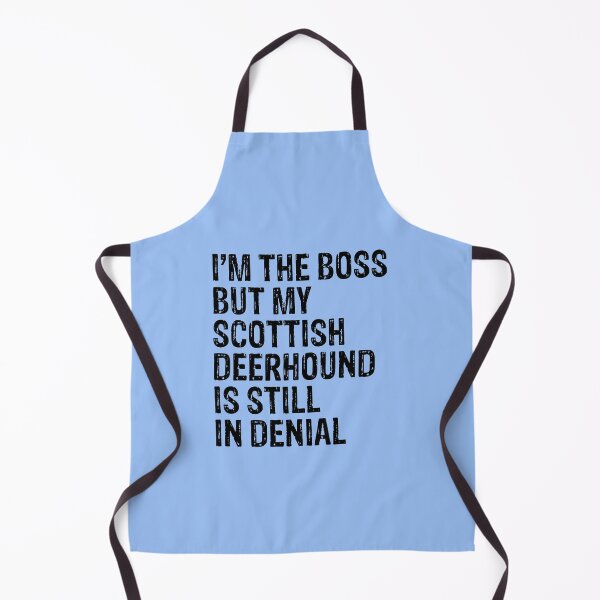 Item preview, I'm The Boss But My Scottish Deerhound Still In Denial  designed and sold by Guarddogdrive.