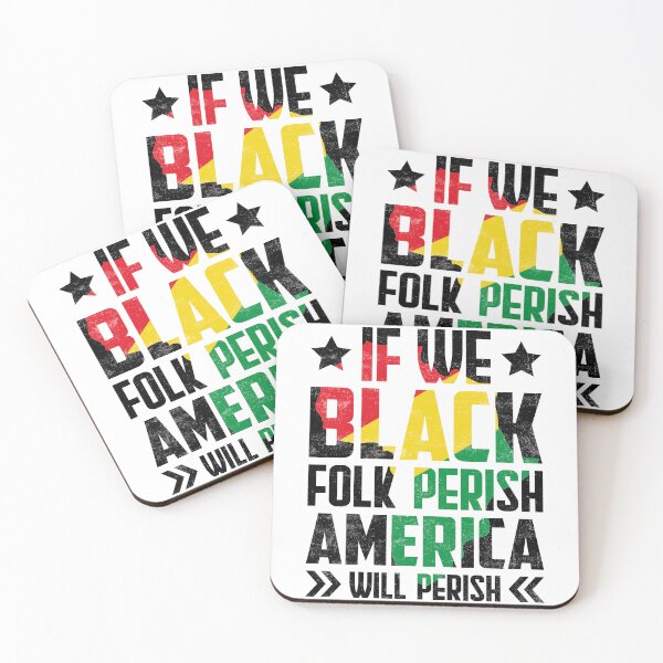 Item preview, If We black Folk Perish America Will Perish People The Patriots Blood is the seed of Freedom Tree America Flag Happy Life Apparel Essential Motivation Inspiration Joy Mood designed and sold by DesignByHeartUK.