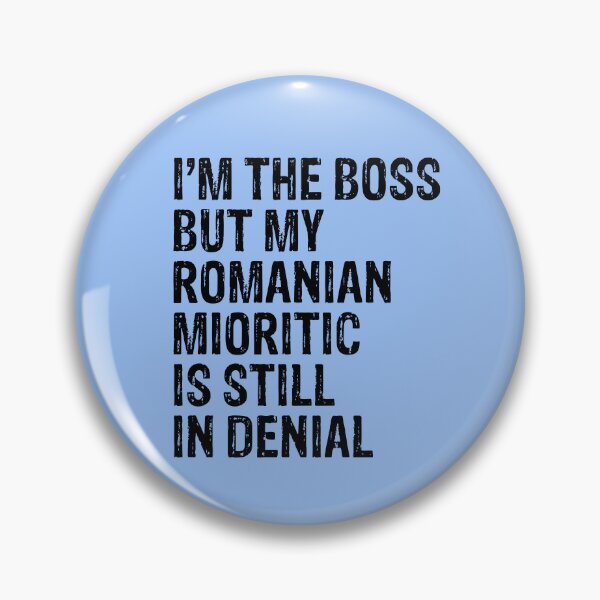 Item preview, I'm The Boss But My Romanian Mioritic Still In Denial  designed and sold by Guarddogdrive.