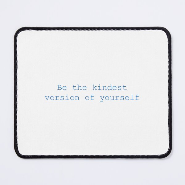 Item preview, be the kindest version of yourself designed and sold by little-willow.