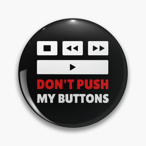 Item preview, Don't Push My Buttons designed and sold by tapeisdamessage.