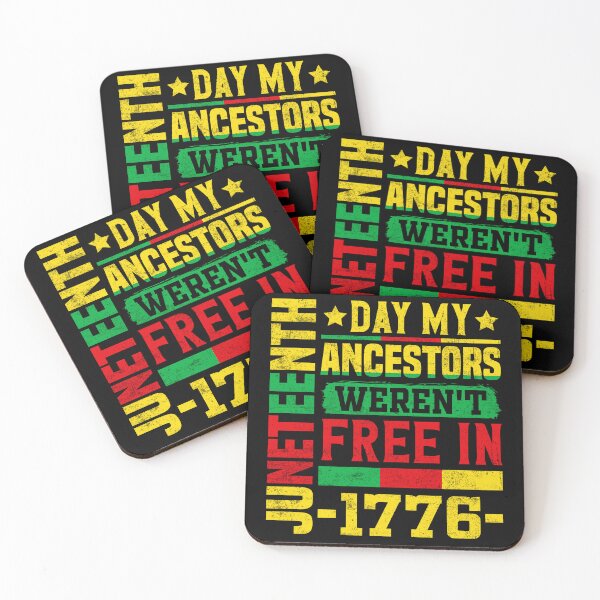 Item preview, Juneteenth Day My Ancestors Werenot free in 1776 American People The Patriots Blood is the seed of Freedom Tree America Flag Happy Life Apparel Essential Motivation Inspiration Joy Mood designed and sold by DesignByHeartUK.