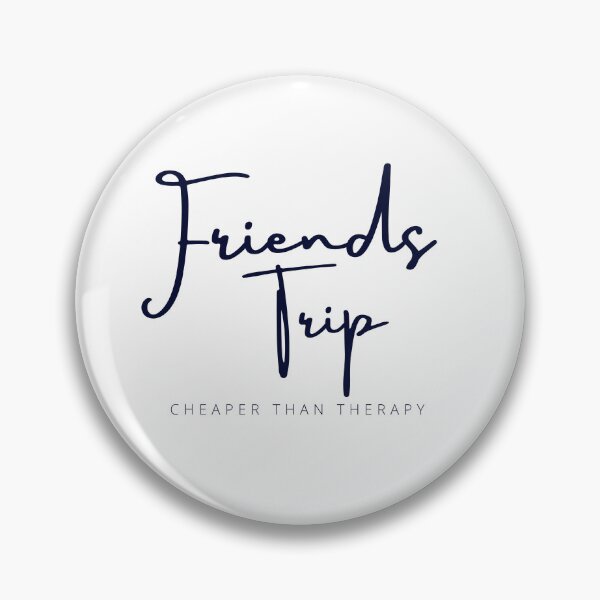 Item preview, Friends Trip Cheaper Than Therapy, 2022 Vacation, Camping, Funny Friend Trip , Best Friend , Gift For Friend designed and sold by Alexa5454.