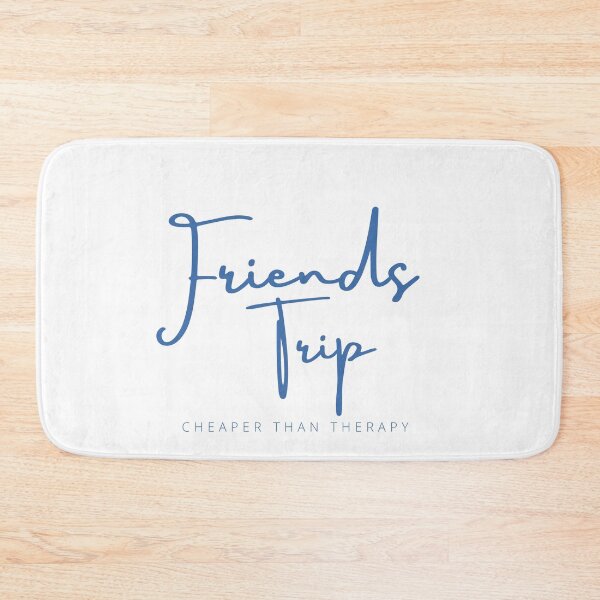 Item preview, Friends Trip Cheaper Than Therapy, 2022 Vacation, Camping, Funny Friend Trip , Best Friend , Gift For Friend designed and sold by Alexa5454.