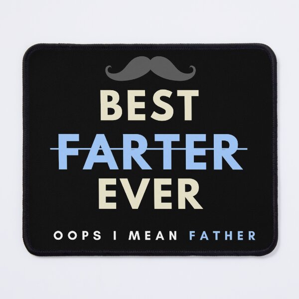 Item preview, Best Farter ever oops I mean Father designed and sold by Oreo2020 Creations.