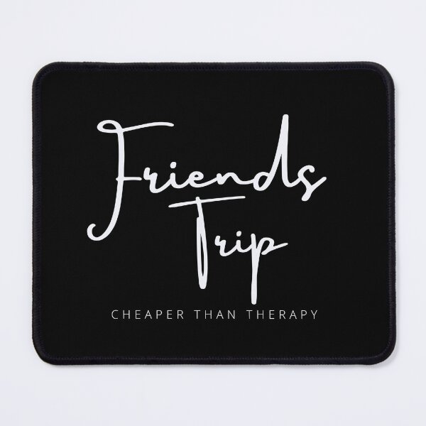 Item preview, Friends Trip Cheaper Than Therapy, 2022 Vacation, Camping, Funny Friend Trip , Best Friend , Gift For Friend designed and sold by Alexa5454.