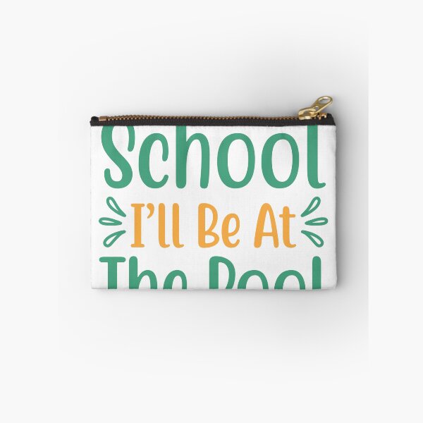 Item preview, Summer Pool , Adios School I'LL Be At The Pool designed and sold by Goreda.