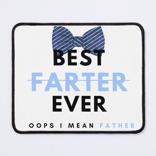 Item preview, Best Farter ever oops I mean Father designed and sold by Oreo2020 Creations.