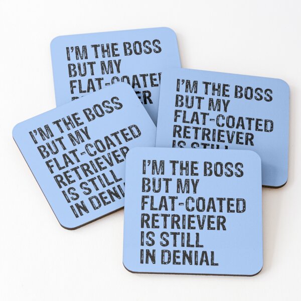 Item preview, I'm The Boss But My Flat-Coated Retriever Still In Denial  designed and sold by Guarddogdrive.