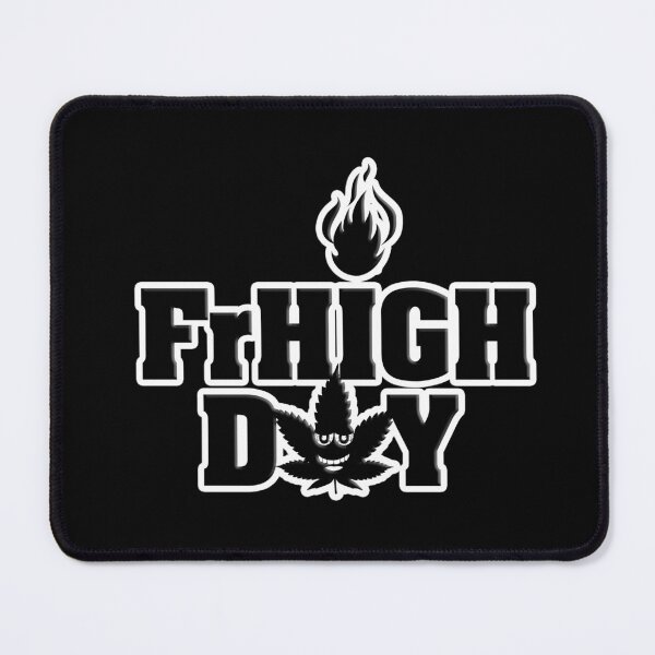 Item preview, Fr - HIGH - day (Friday) designed and sold by Wacky-Leafs.