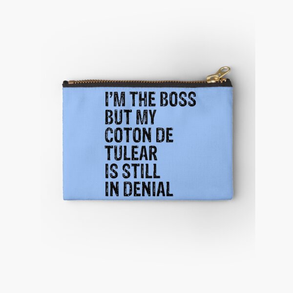 Item preview, I'm The Boss But My Coton De Tulear Still In Denial  designed and sold by Guarddogdrive.