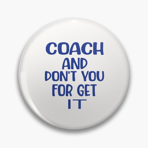 Item preview, COACH AND DONT YOU FOR GET IT designed and sold by ASSOUKI9.