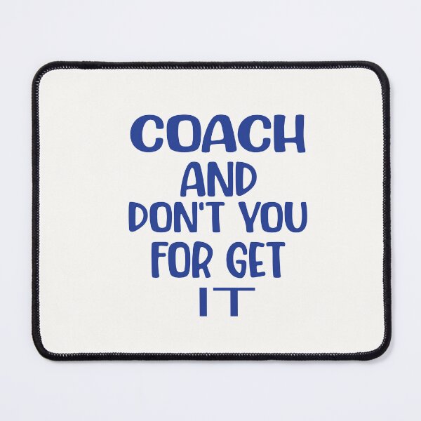 Item preview, COACH AND DONT YOU FOR GET IT designed and sold by ASSOUKI9.