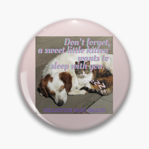 Item preview, 20. Kitten wants to sleep with you - Best seller designed and sold by Narcisa22.