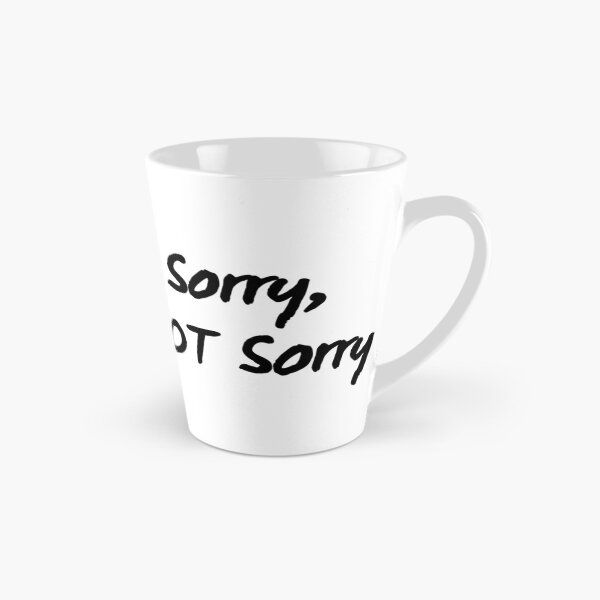Item preview, Sorry, Not Sorry. Sarcastic quote.  designed and sold by That Cheeky Tee.