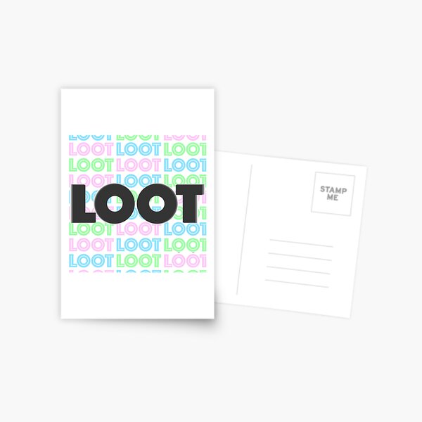 Loot loot loot Loot Postcard