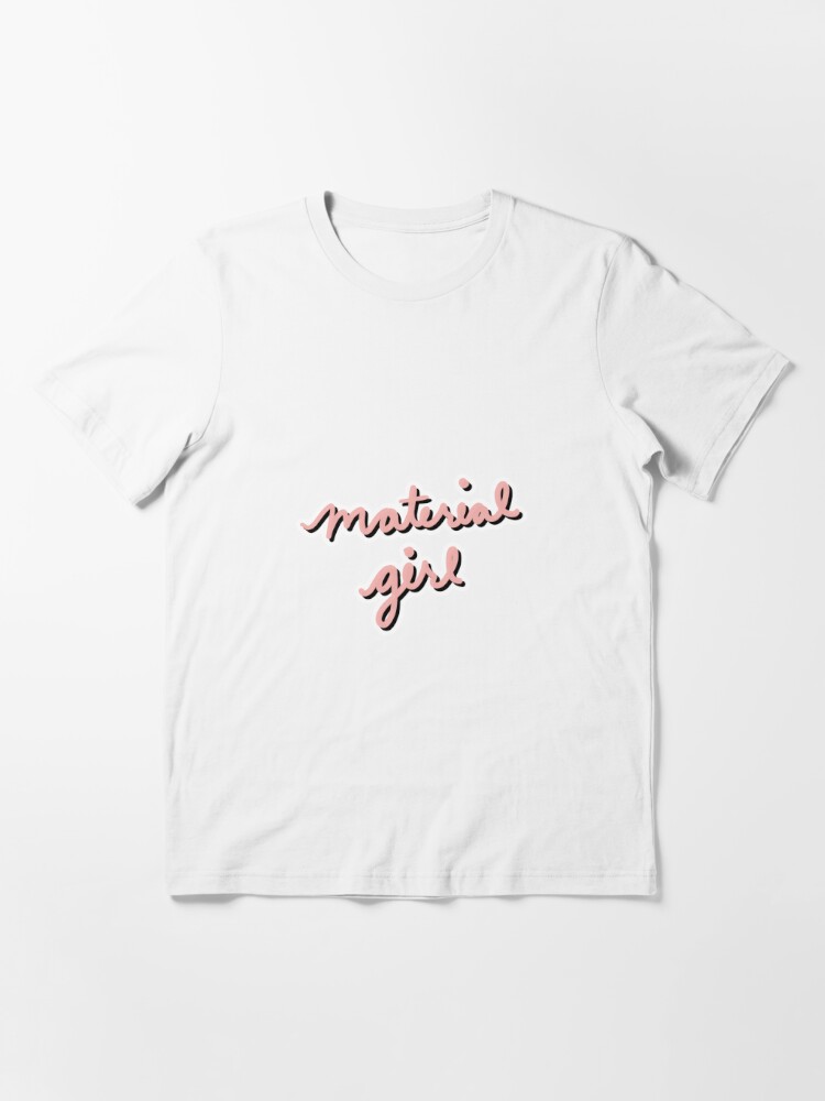 Iscah Looks Material Girl T-Shirt