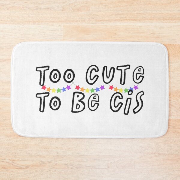 Item preview, Too cute to be cis designed and sold by wordsup.