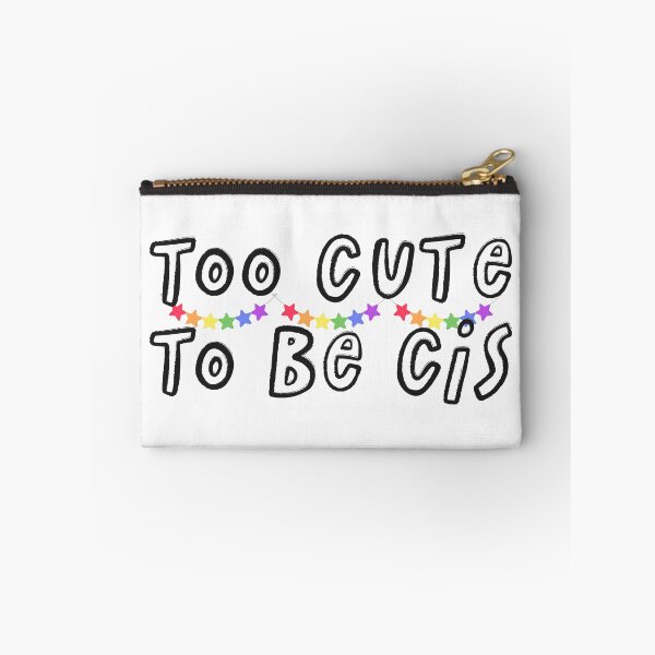 Item preview, Too cute to be cis designed and sold by wordsup.