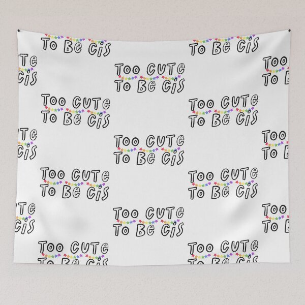 Item preview, Too cute to be cis designed and sold by wordsup.