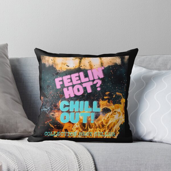 Item preview, 15. Feelin' hot, Chill out - Collection BEST SELLER designed and sold by Narcisa22.