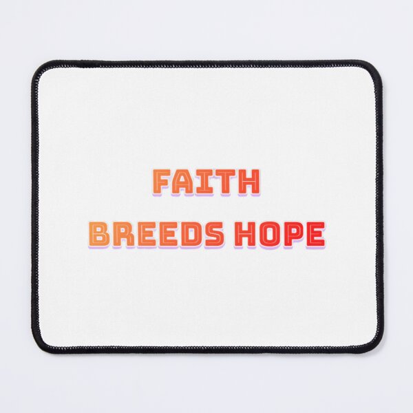 Item preview, Faith Breeds Hope designed and sold by ibrahimsn.