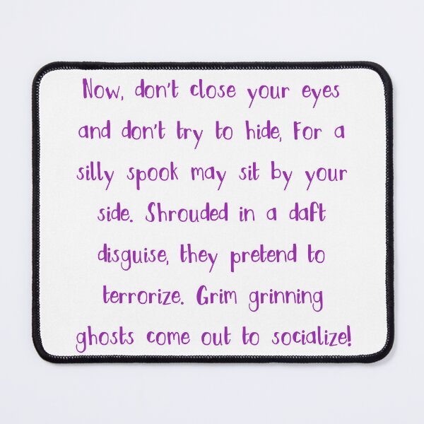 Item preview, Haunted mansion quotes designed and sold by broadwaygirl142.