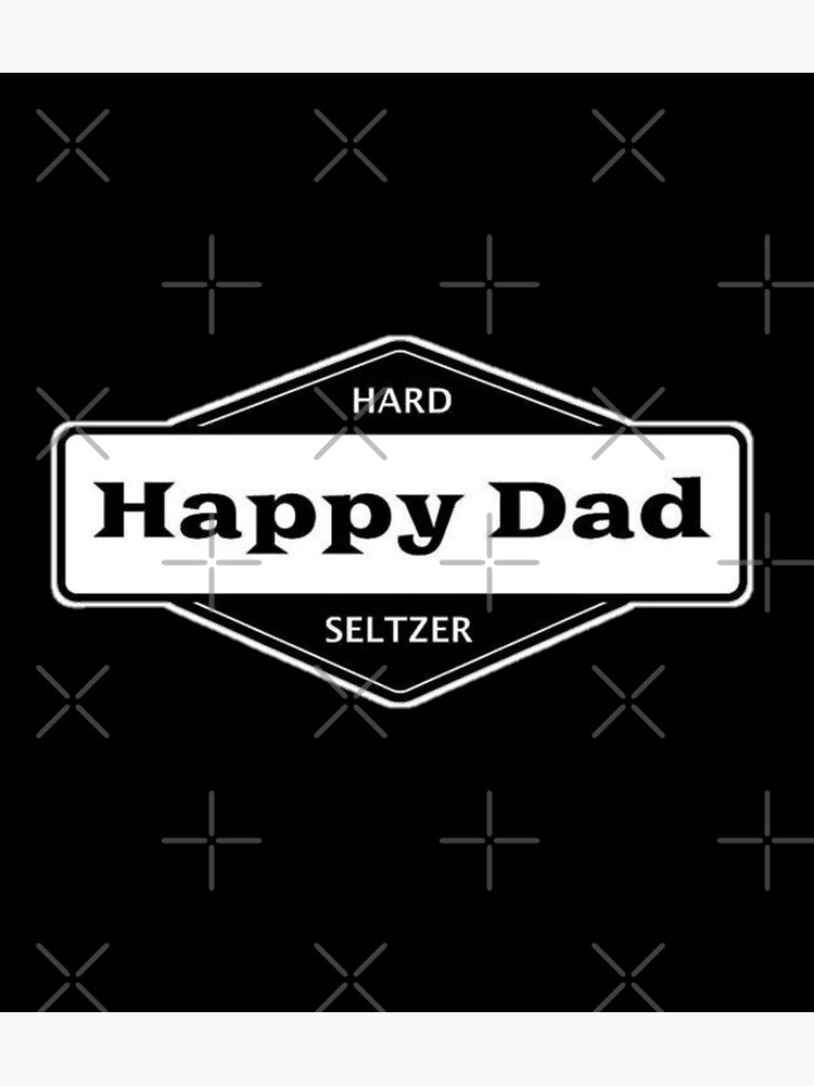 "Happy Dad Seltzer" Poster for Sale by Belllam Redbubble