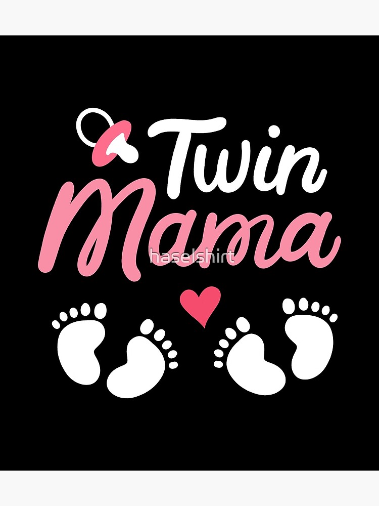 Twin Mama Cute Mom Mothers Day