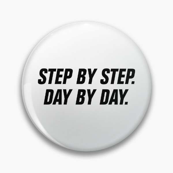 Item preview, Step By Step Day By Day Inspirational Quote for Taking Action designed and sold by allysmar.