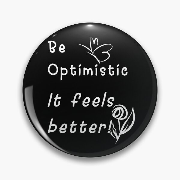 Artikelvorschau, Be Optimistic It Feels Better! entworfen und verkauft von KathteeDesign.