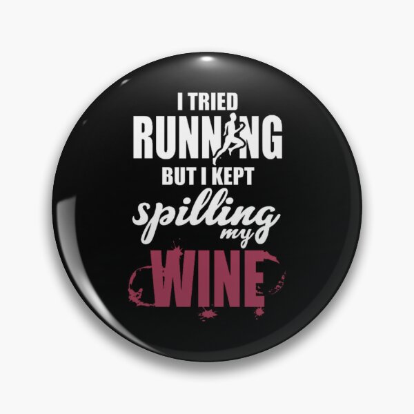 Item preview, I Tried Running But I Kept Spilling My Wine Sticker designed and sold by contawana1s.