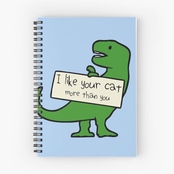 Item preview, I Like Your Cat More Than You (T-Rex) designed and sold by jezkemp.