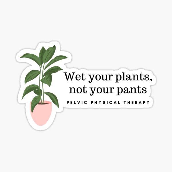 Item preview, Wet your plants, not your pants designed and sold by AprilPT.