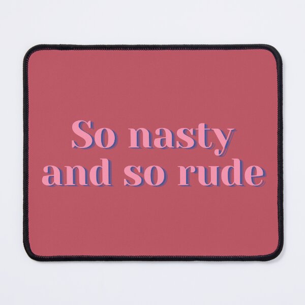 Item preview, So nasty and so rude designed and sold by Spiffle.