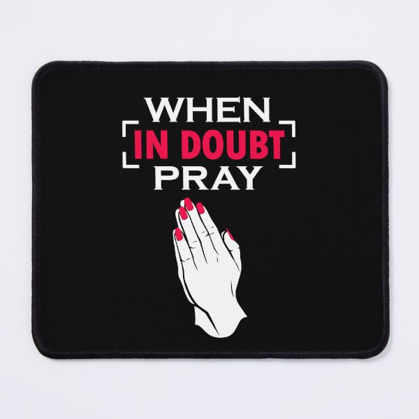 Item preview, When in Doubt Pray designed and sold by FanityPrints.