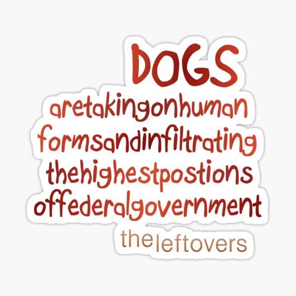 The Leftovers Dogs Sticker
