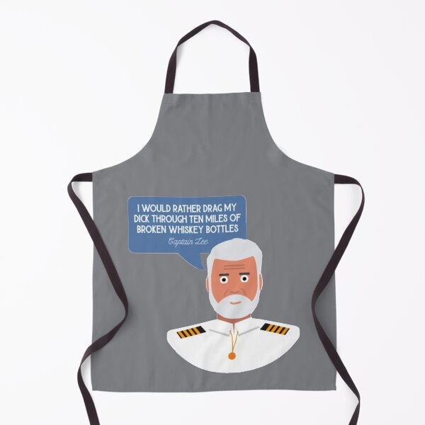 Item preview, Captain Lee Quotes - I would rather drag my through ten miles of broken whiskey bottles designed and sold by ErinGodfrey.