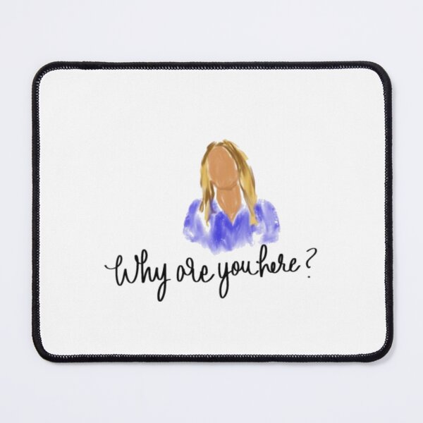 Item preview, Why are you here designed and sold by ErinGodfrey.