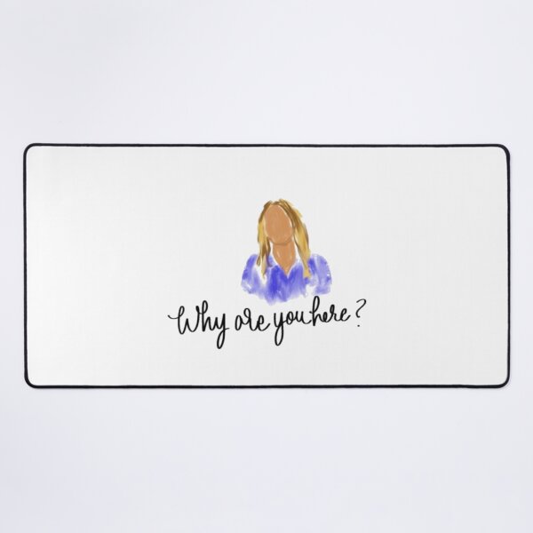 Item preview, Why are you here designed and sold by ErinGodfrey.