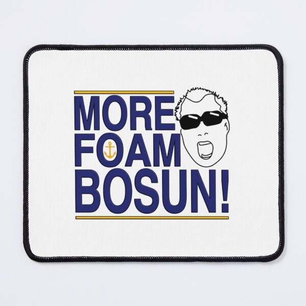 Item preview, Below Deck - MORE FOAM BOSUN designed and sold by ErinGodfrey.