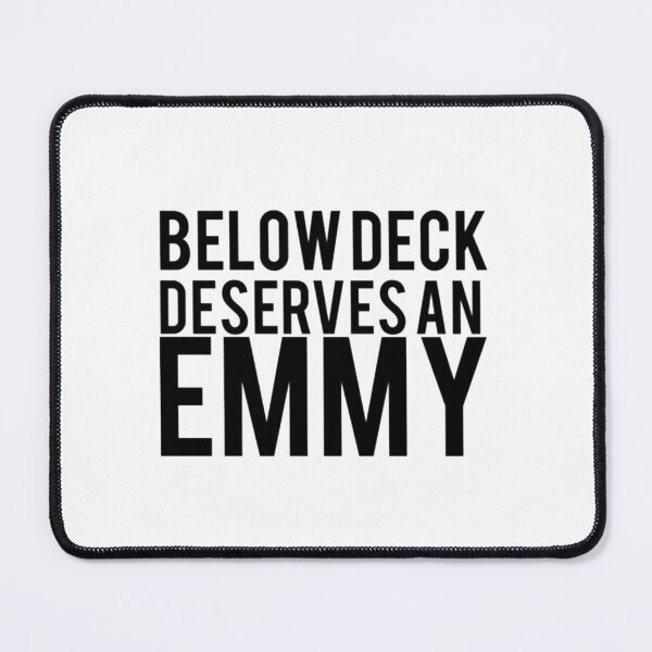 Item preview, Below Deck Deserves an Emmy designed and sold by ErinGodfrey.