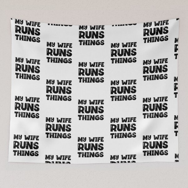 Artikelvorschau, My Wife Runs Things entworfen und verkauft von Peter Stawicki.