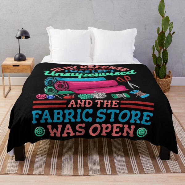Item preview, In My Defense I Was Left Unsupervised And The Fabric Store Was Open designed and sold by adxota.