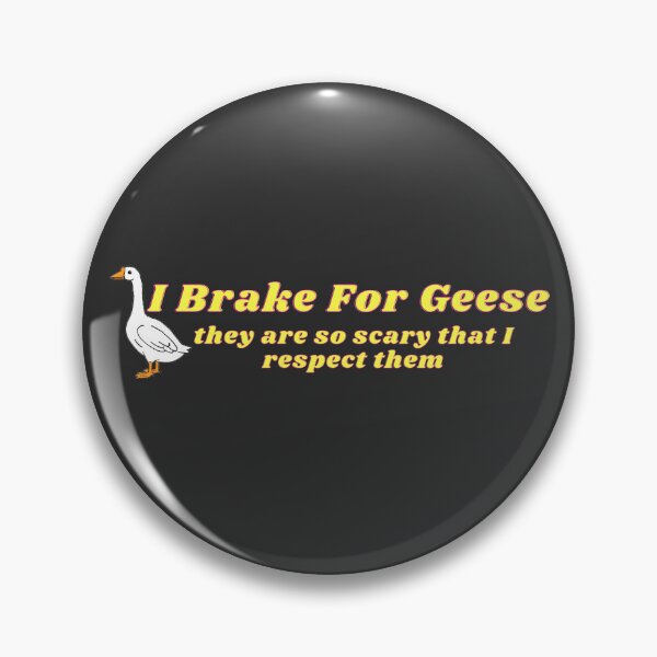 Artikelvorschau, I Brake For Geese entworfen und verkauft von Pink Ribbon.