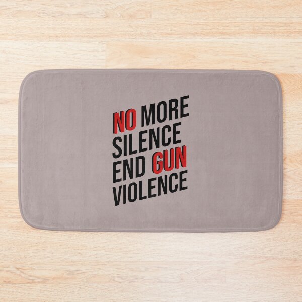 Item preview, No More Silence End Gun Violence Anti Guns Quotes designed and sold by JooArtPrints  ★★★★★.